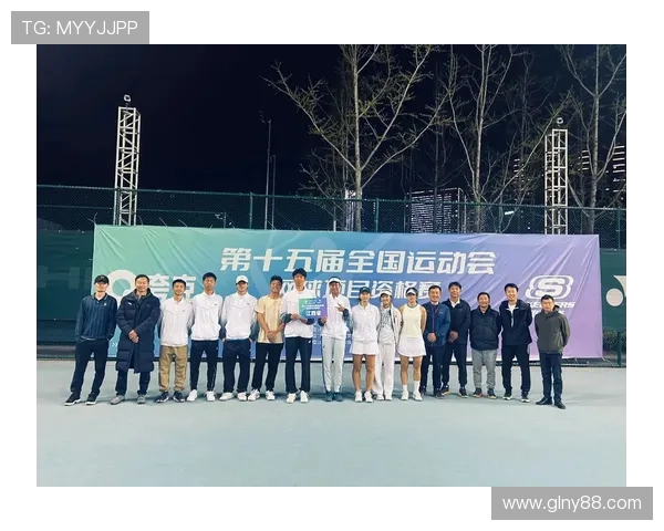 全运会特别报道：南京网球队拼搏历程与荣耀时刻的背后故事